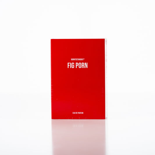 Borntostandout - Fig Porn - EDP