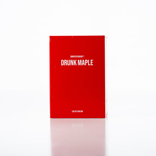 BORNTOSTANDOUT - Drunk Maple - EDP